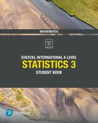 Cover image for Pearson Edexcel International A Level Mathematics Statistics 3 Student Book