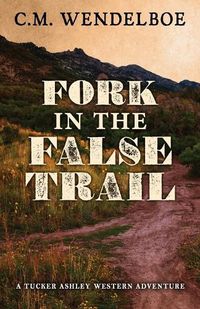 Cover image for Fork in the False Trail