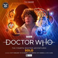 Cover image for Doctor Who: The Fourth Doctor Adventures Series 11 - Volume 1 - Solo