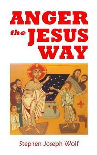 Cover image for Anger the Jesus Way