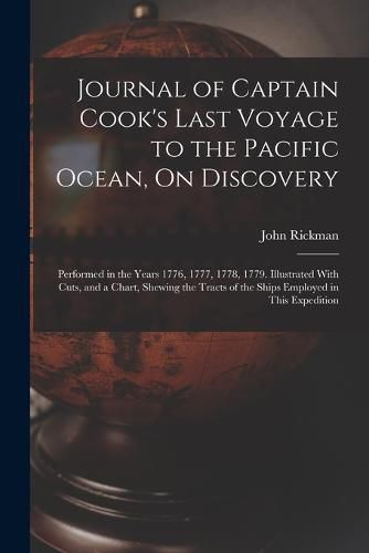 Cover image for Journal of Captain Cook's Last Voyage to the Pacific Ocean, On Discovery