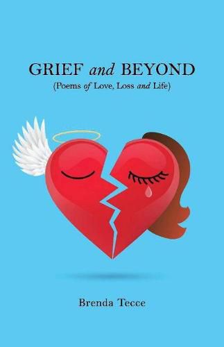 Cover image for Grief and Beyond: (Poems of Love, Loss and Life)