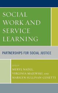 Cover image for Social Work and Service Learning: Partnerships for Social Justice