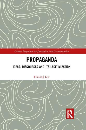 Cover image for Propaganda: Ideas, Discourses and Its Legitimization