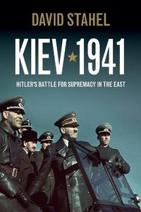 Cover image for Kiev 1941: Hitler's Battle for Supremacy in the East