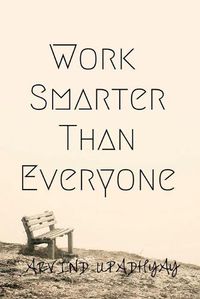 Cover image for Work Smarter Than Everyone