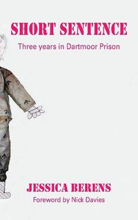 Cover image for Short Sentence: Three Years in Dartmoor Prison