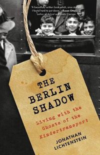 Cover image for The Berlin Shadow: Living with the Ghosts of the Kindertransport