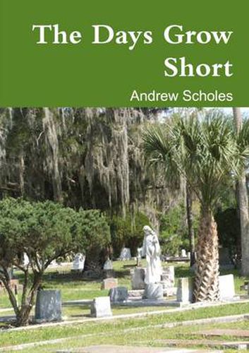 Cover image for The Days Grow Short