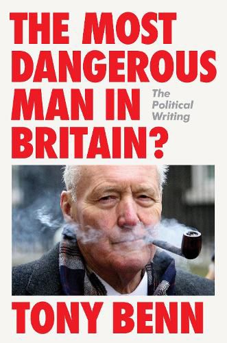 Cover image for The Most Dangerous Man in Britain?