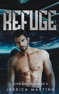 Cover image for Refuge (Zone Cyborgs Book 5)