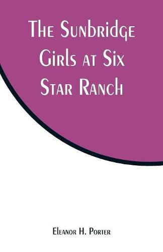 Cover image for The Sunbridge Girls at Six Star Ranch