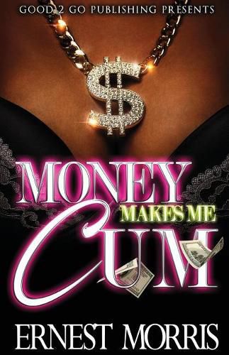 Cover image for Money Makes Me Cum