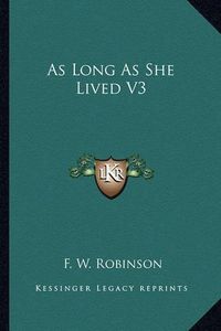 Cover image for As Long as She Lived V3