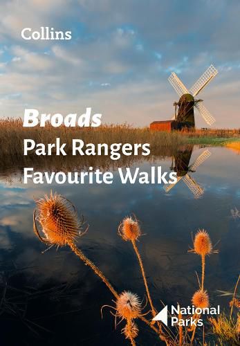 Cover image for Broads Park Rangers Favourite Walks: 20 of the Best Routes Chosen and Written by National Park Rangers