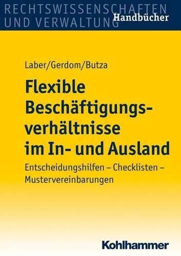 Cover image for Flexible Beschaftigungsverhaltnisse Im In- Und Ausland: Gestaltungsmoglichkeiten - Praxistipps - Musterformulierungen