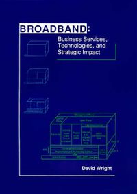 Cover image for Broadband: Business Services, Technologies and Strategic Impact