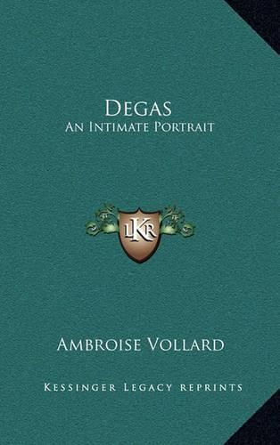 Degas: An Intimate Portrait