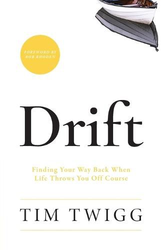 Cover image for Drift: Finding Your Way Back When Life Throws You Off Course