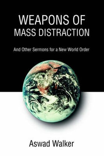 Cover image for Weapons of Mass Distraction: And Other Sermons for a New World Order