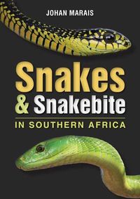 Cover image for Snakes & Snakebite in Southern Africa