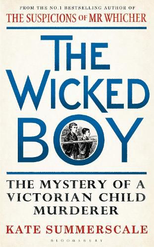 Cover image for The Wicked Boy: Shortlisted for the CWA Gold Dagger for Non-Fiction 2017