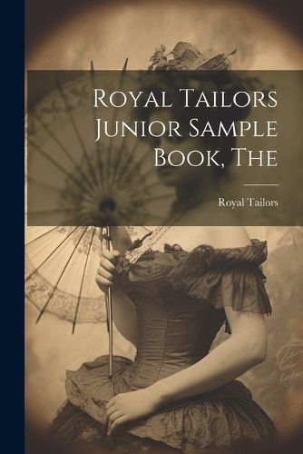 Cover image for The Royal Tailors Junior Sample Book