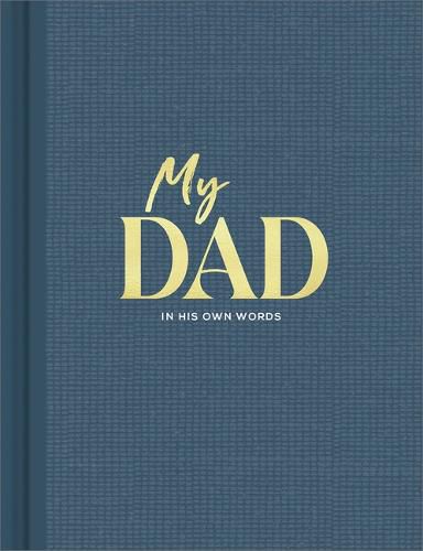 Cover image for My Dad: An Interview Journal to Capture Reflections in His Own Words
