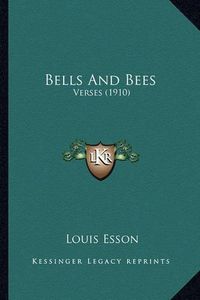 Cover image for Bells and Bees: Verses (1910)