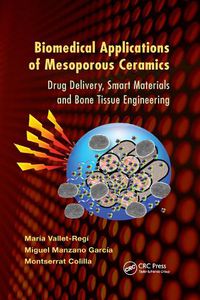 Cover image for Biomedical Applications of Mesoporous Ceramics: Drug Delivery, Smart Materials and Bone Tissue Engineering