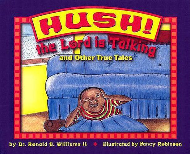 Hush! the Lord Is Talking: And Other True Tales