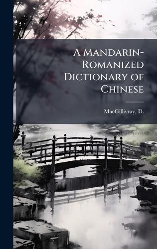 Cover image for A Mandarin-Romanized Dictionary of Chinese