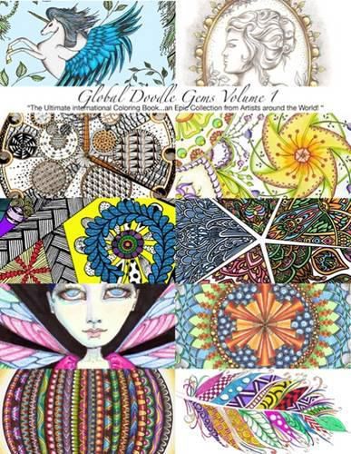 Global Doodle Gems: The Ultimate Coloring Book...an Epic Collection from Artists Around the World!