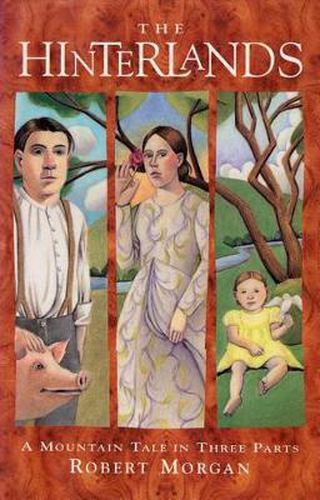 Cover image for The Hinterlands: A Mountain Tale in Three Parts