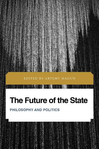 Cover image for The Future of the State: Philosophy and Politics