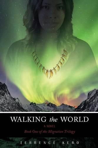 Cover image for Walking the World: Book One of the Migration Trilogy