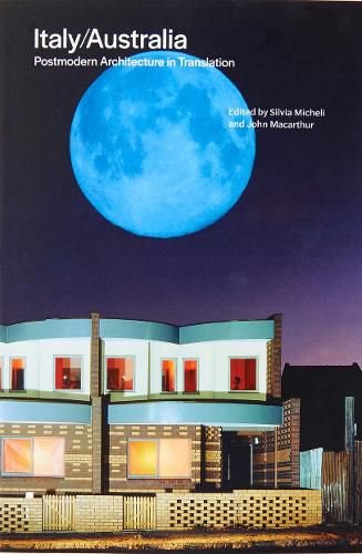 Cover image for Italy/Australia: Postmodern Architecture in Translation