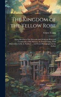 Cover image for The Kingdom of the Yellow Robe