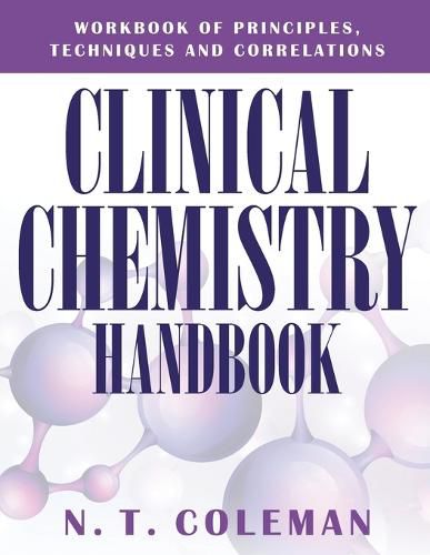 Cover image for Clinical Chemistry Handbook: Workbook of Principles, Techniques and Correlations