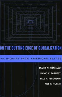 Cover image for On the Cutting Edge of Globalization: An Inquiry into American Elites