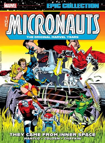 Cover image for Micronauts Epic Collection: The Original Marvel Years - They Came From Inner Space