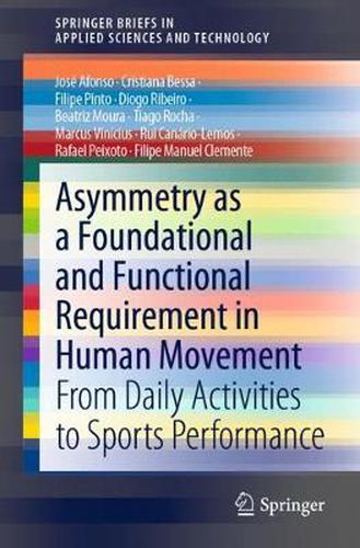 Cover image for Asymmetry as a Foundational and Functional Requirement in Human Movement: From Daily Activities to Sports Performance