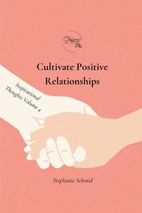 Cover image for Cultivate Positive Relationships