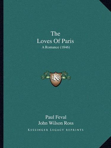 The Loves of Paris: A Romance (1846)