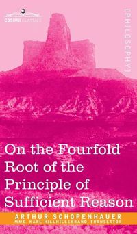 Cover image for On the Fourfold Root of the Principle of Sufficient Reason