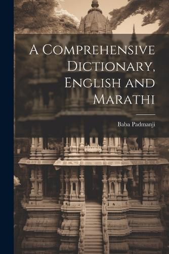 Cover image for A Comprehensive Dictionary, English and Marathi