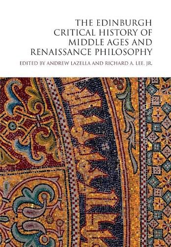 Cover image for The Edinburgh Critical History of Middle Ages and Renaissance Philosophy