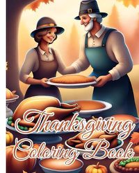 Cover image for Thanksgiving Coloring Book For Kids Ages 4-12