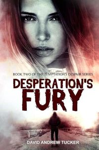 Cover image for Desperation's Fury: Book Two of the Temptation's Despair Series