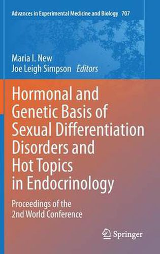 Hormonal and Genetic Basis of Sexual Differentiation Disorders and Hot Topics in Endocrinology: Proceedings of the 2nd World Conference